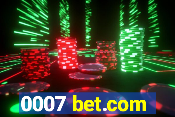 0007 bet.com